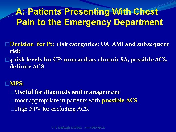 A: Patients Presenting With Chest Pain to the Emergency Department �Decision for Pt: risk