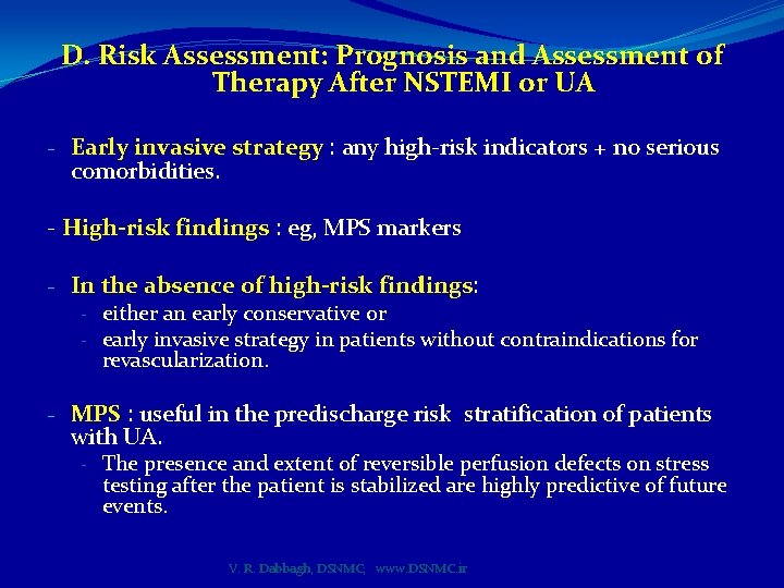 D. Risk Assessment: Prognosis and Assessment of Therapy After NSTEMI or UA - Early