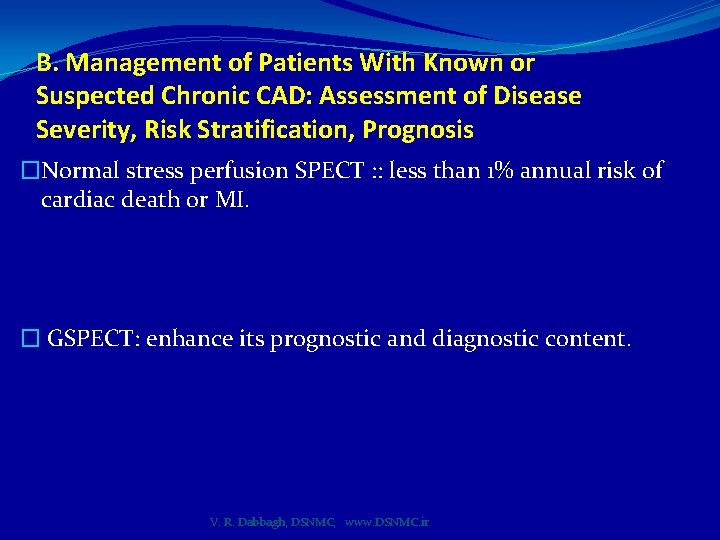 B. Management of Patients With Known or Suspected Chronic CAD: Assessment of Disease Severity,