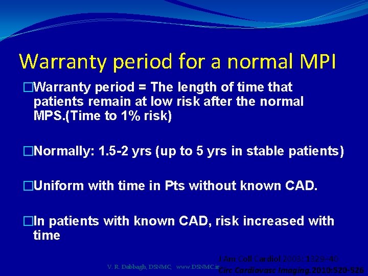 Warranty period for a normal MPI �Warranty period = The length of time that