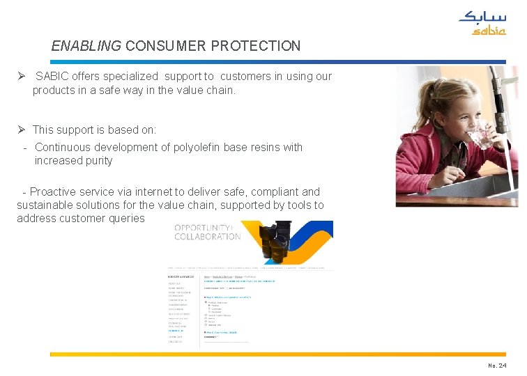 ENABLING CONSUMER PROTECTION Ø SABIC offers specialized support to customers in using our products