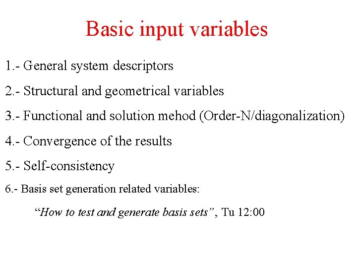 Basic input variables 1. - General system descriptors 2. - Structural and geometrical variables