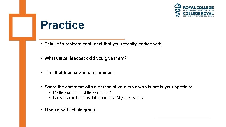 Practice • Think of a resident or student that you recently worked with •