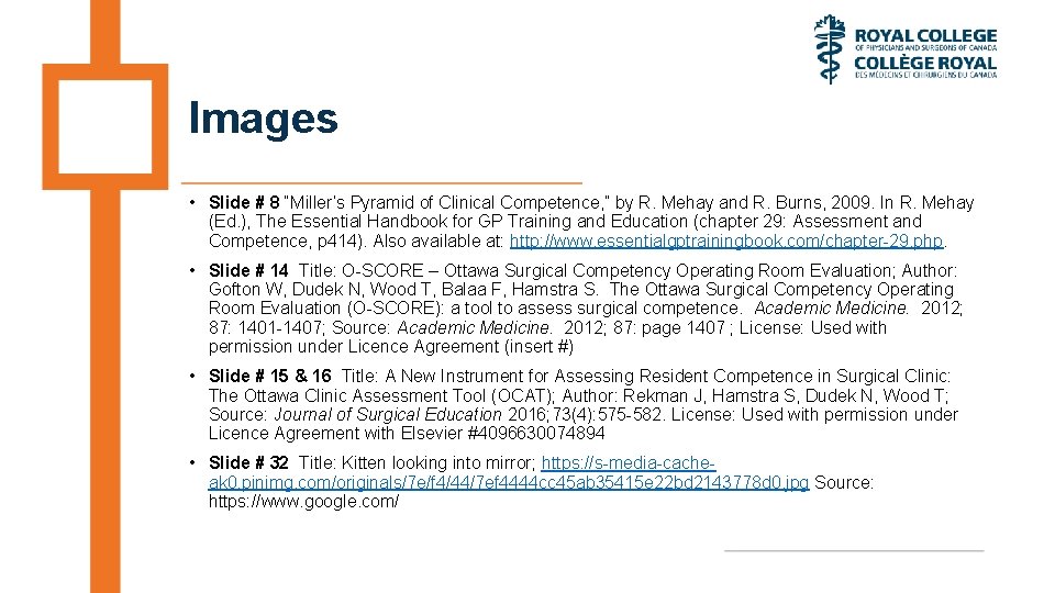 Images • Slide # 8 “Miller’s Pyramid of Clinical Competence, ” by R. Mehay