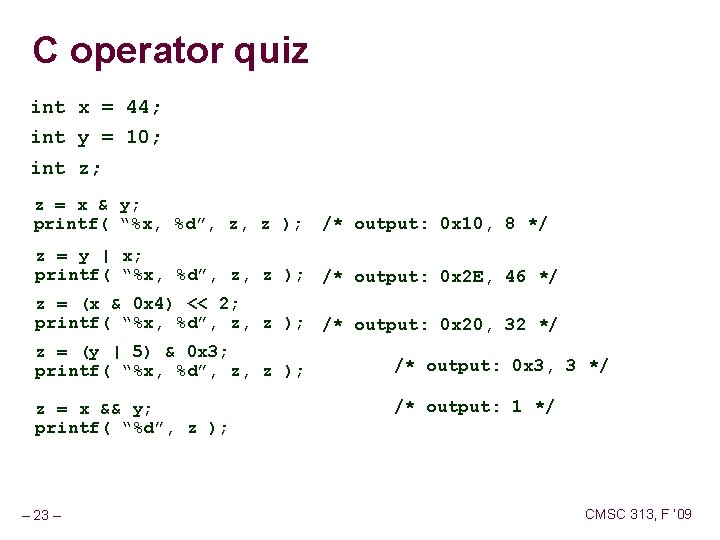 C operator quiz int x = 44; int y = 10; int z; z