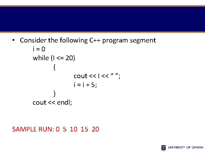 • Consider the following C++ program segment i=0 while (I <= 20) { • Consider the following C++ program segment i=0 while (I <= 20) {