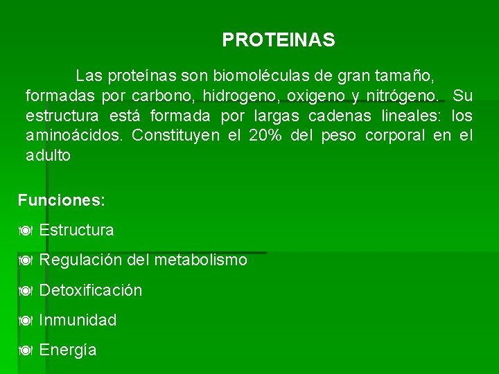 PROTEINAS Las proteínas son biomoléculas de gran tamaño, formadas por carbono, hidrogeno, oxigeno y
