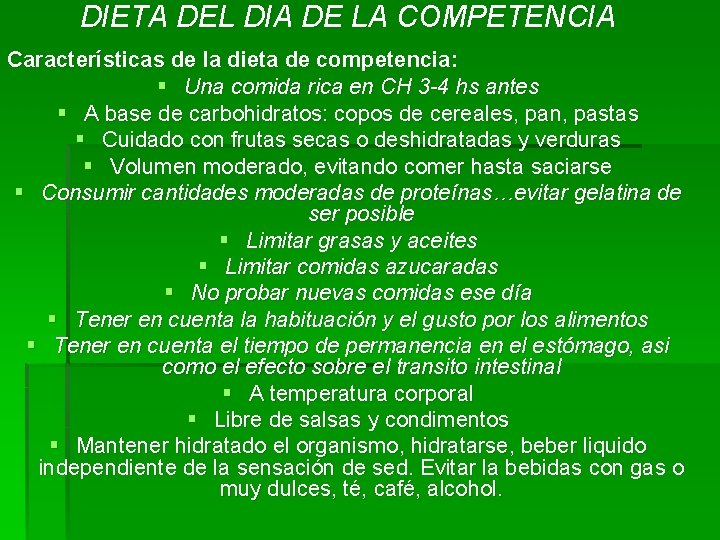 DIETA DEL DIA DE LA COMPETENCIA Características de la dieta de competencia: § Una