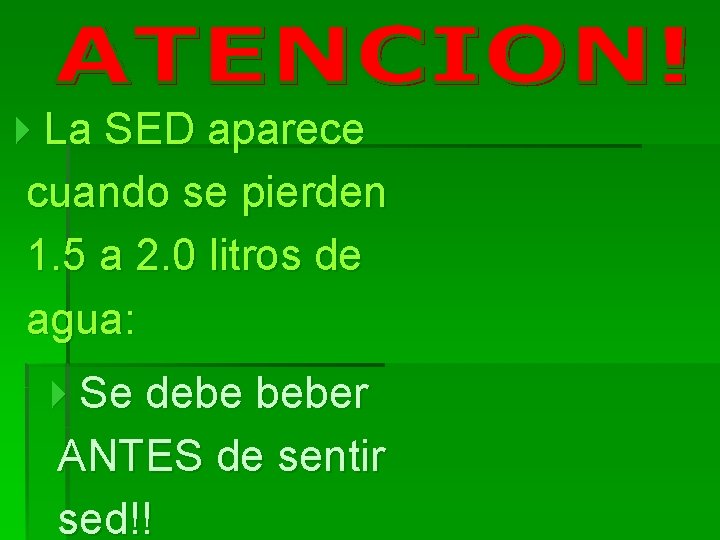 4 La SED aparece cuando se pierden 1. 5 a 2. 0 litros de