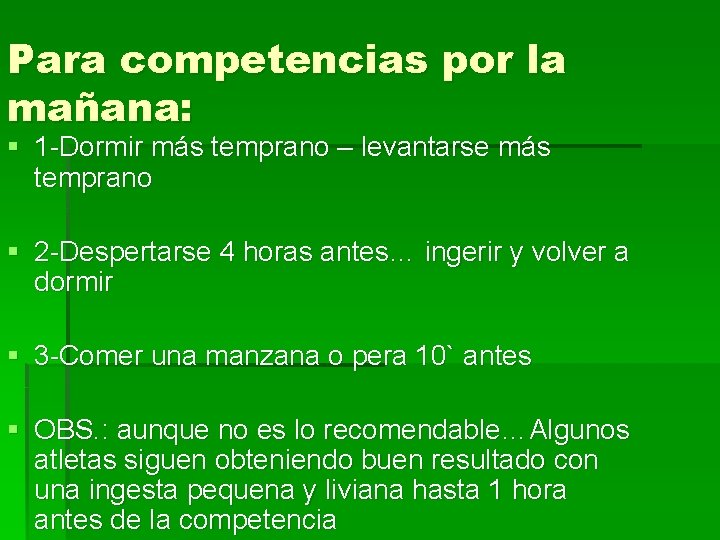 Para competencias por la mañana: § 1 -Dormir más temprano – levantarse más temprano