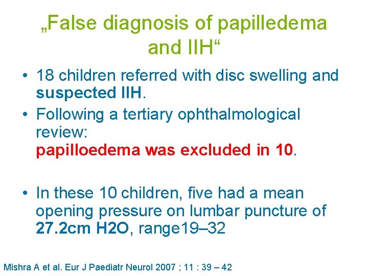 „False diagnosis of papilledema and IIH“ • 18 children referred with disc swelling and