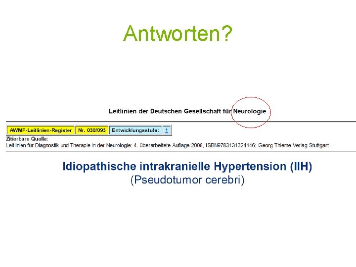 Antworten? "If the evidence base for management of IIH were ice, I would not