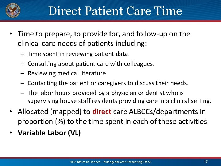 Direct Patient Care Time • Time to prepare, to provide for, and follow-up on