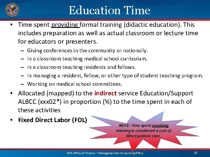 Education Time • Time spent providing formal training (didactic education). This includes preparation as