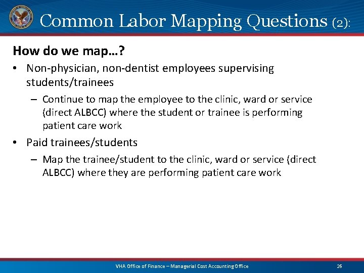 Common Labor Mapping Questions (2): How do we map…? • Non-physician, non-dentist employees supervising