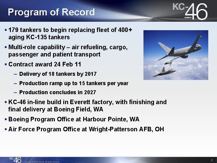Program of Record § 179 tankers to begin replacing fleet of 400+ aging KC-135