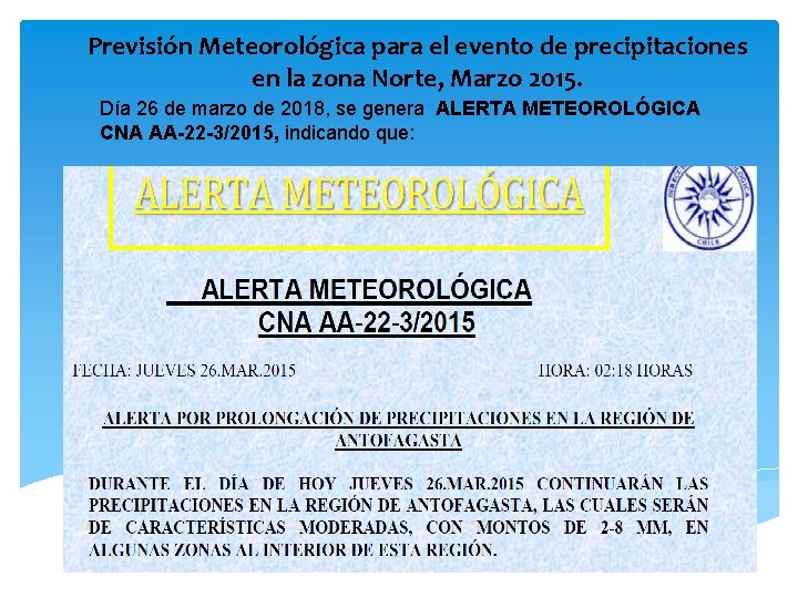 Previsión Meteorológica para el evento de precipitaciones en la zona Norte, Marzo 2015. Día