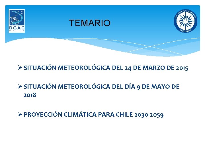 TEMARIO SITUACIÓN METEOROLÓGICA DEL 24 DE MARZO DE 2015 SITUACIÓN METEOROLÓGICA DEL DÍA 9