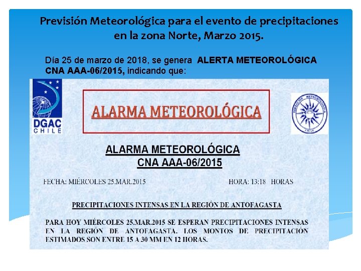 Previsión Meteorológica para el evento de precipitaciones en la zona Norte, Marzo 2015. Día