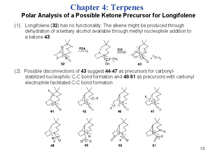 Chapter 4: Terpenes Polar Analysis of a Possible Ketone Precursor for Longifolene (1) Longifolene