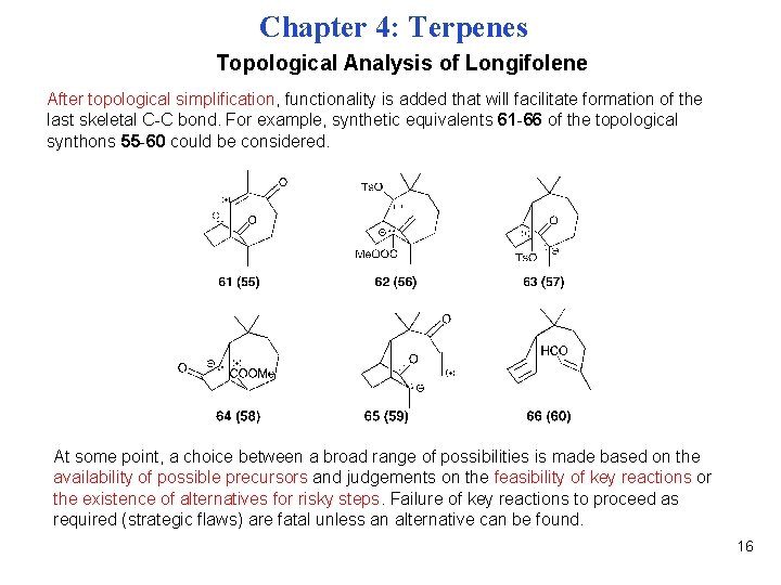 Chapter 4: Terpenes Topological Analysis of Longifolene After topological simplification, functionality is added that