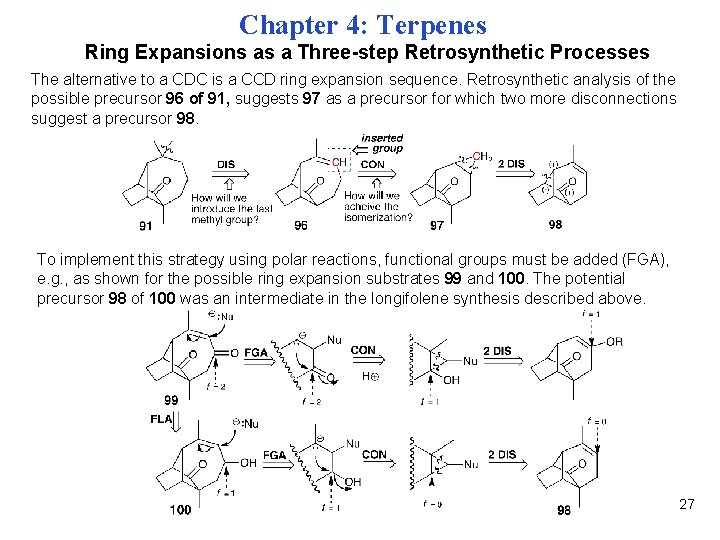 Chapter 4: Terpenes Ring Expansions as a Three-step Retrosynthetic Processes The alternative to a