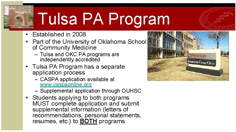 Tulsa PA Program • Established in 2008 • Part of the University of Oklahoma