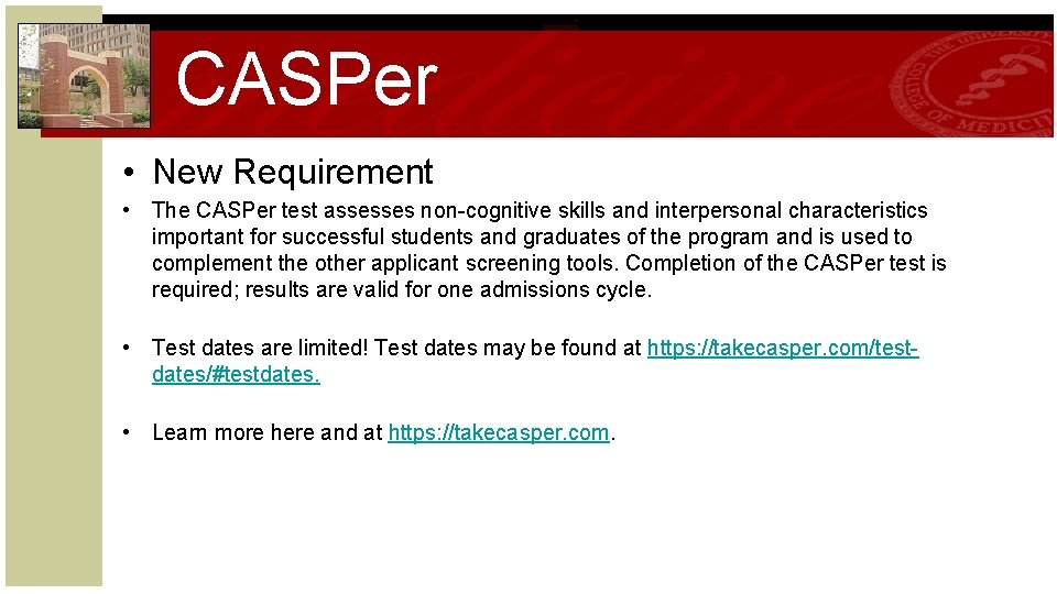 CASPer • New Requirement • The CASPer test assesses non-cognitive skills and interpersonal characteristics