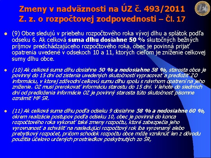 Zmeny v nadväznosti na ÚZ č. 493/2011 Z. z. o rozpočtovej zodpovednosti – Čl.