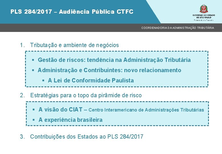 PLS 284/2017 – Audiência Pública CTFC COORDENADORIA DA ADMINISTRAÇÃO TRIBUTÁRIA 1. Tributação e ambiente