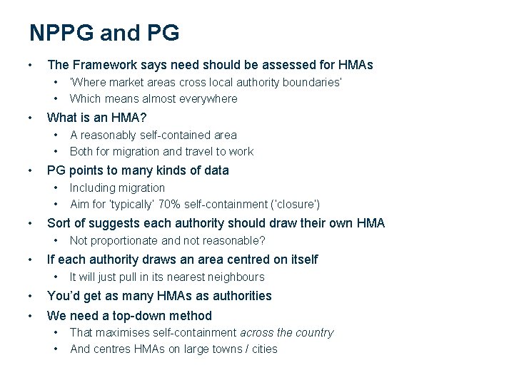 NPPG and PG • The Framework says need should be assessed for HMAs •