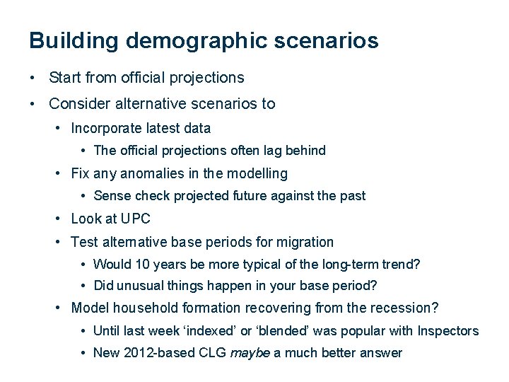 Building demographic scenarios • Start from official projections • Consider alternative scenarios to •