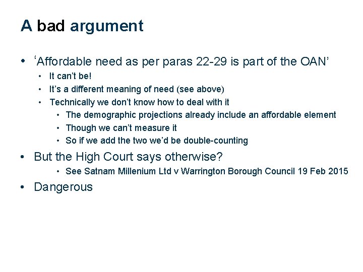 A bad argument • ‘Affordable need as per paras 22 -29 is part of