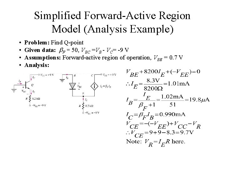Simplified Forward-Active Region Model (Analysis Example) • • Problem: Find Q-point Given data: b.