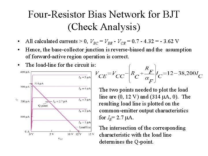 Four-Resistor Bias Network for BJT (Check Analysis) • All calculated currents > 0, VBC