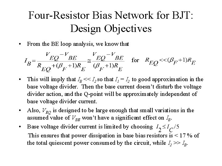Four-Resistor Bias Network for BJT: Design Objectives • From the BE loop analysis, we