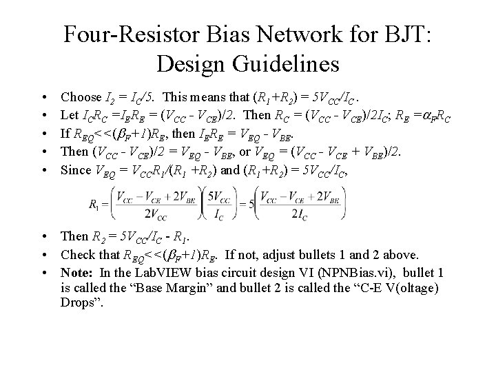 Four-Resistor Bias Network for BJT: Design Guidelines • • • Choose I 2 =