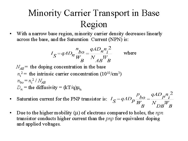 Minority Carrier Transport in Base Region • With a narrow base region, minority carrier