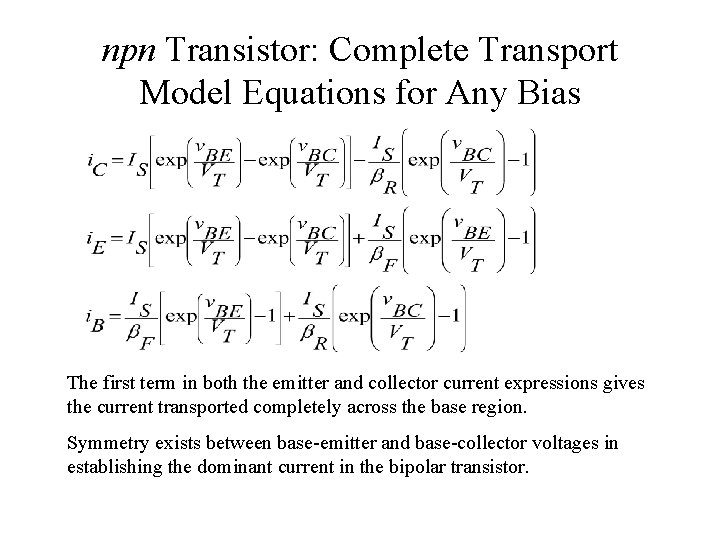 npn Transistor: Complete Transport Model Equations for Any Bias The first term in both