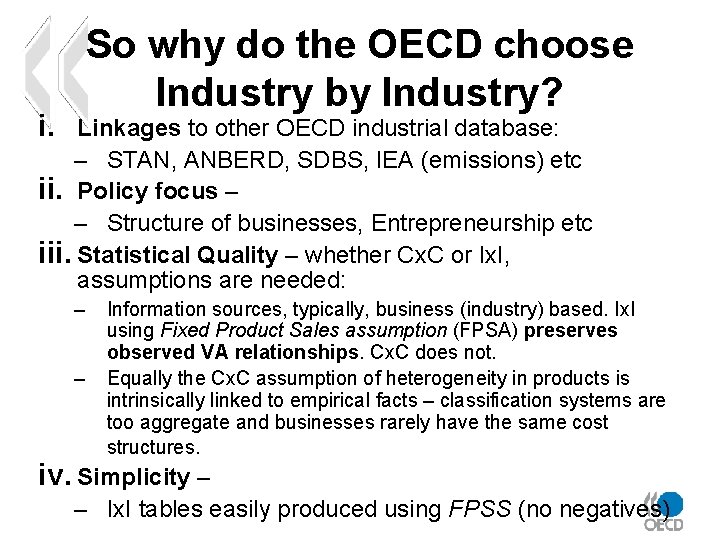 i. So why do the OECD choose Industry by Industry? Linkages to other OECD