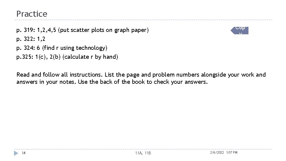 Practice p. 319: 1, 2, 4, 5 (put scatter plots on graph paper) p.