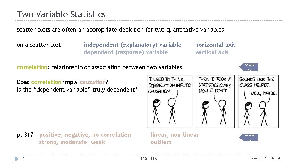 Two Variable Statistics scatter plots are often an appropriate depiction for two quantitative variables