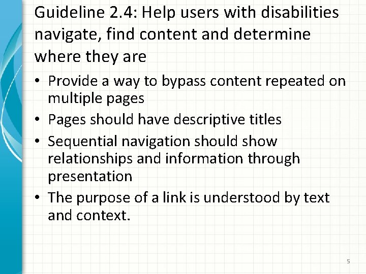 Guideline 2. 4: Help users with disabilities navigate, find content and determine where they
