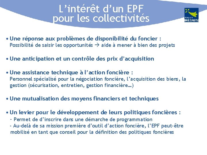 L’intérêt d’un EPF pour les collectivités • Une réponse aux problèmes de disponibilité du