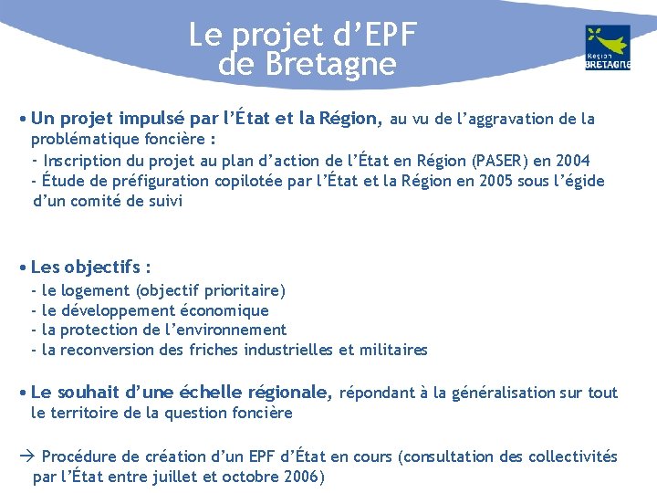 Le projet d’EPF de Bretagne • Un projet impulsé par l’État et la Région,