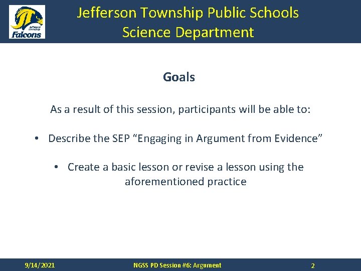 Jefferson Township Public Schools Science Department Goals As a result of this session, participants