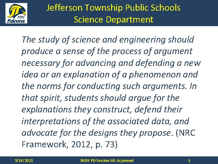 Jefferson Township Public Schools Science Department The study of science and engineering should produce