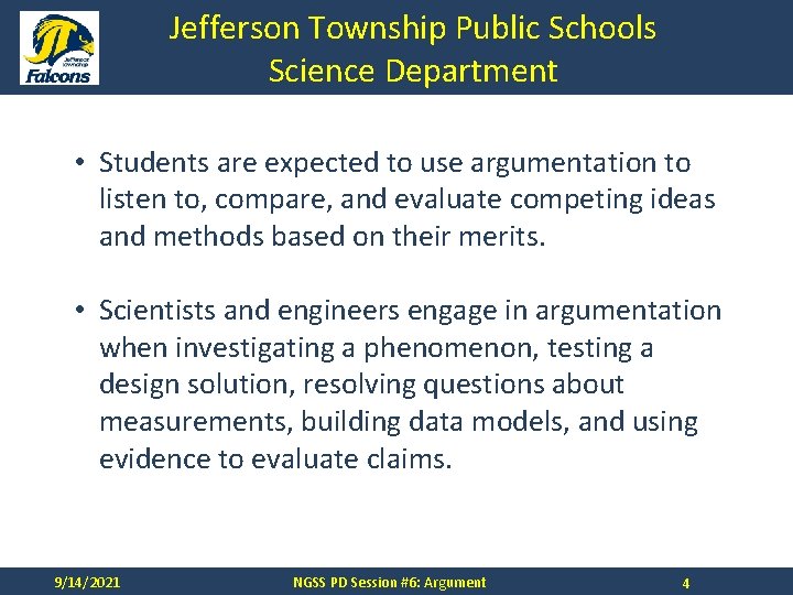 Jefferson Township Public Schools Science Department • Students are expected to use argumentation to