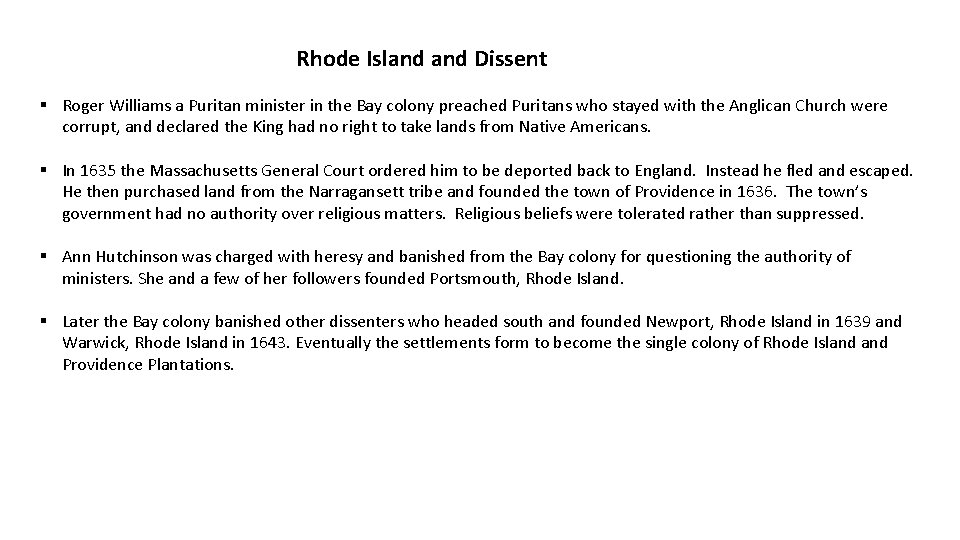 Rhode Island Dissent § Roger Williams a Puritan minister in the Bay colony preached