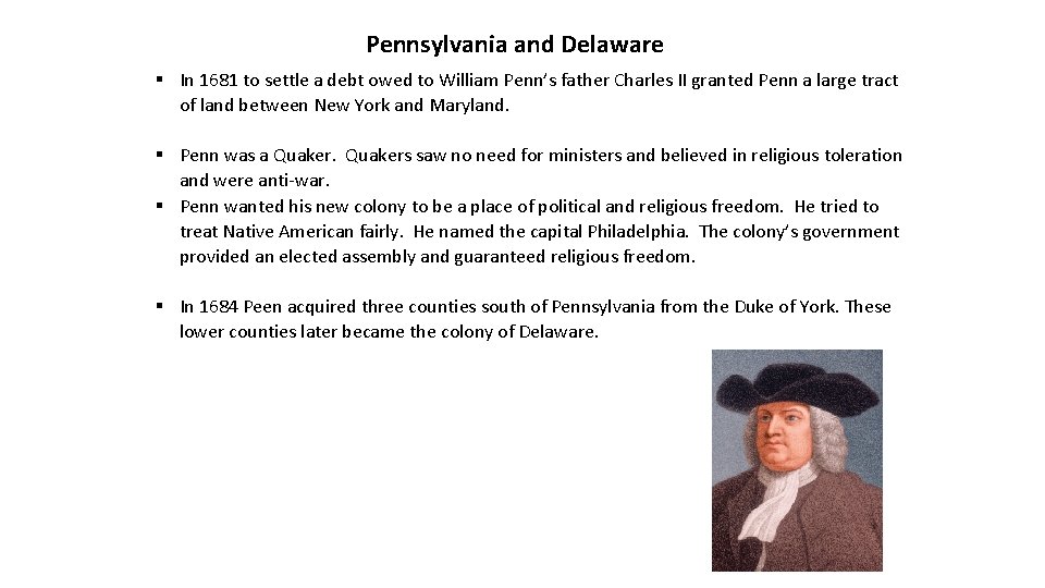 Pennsylvania and Delaware § In 1681 to settle a debt owed to William Penn’s